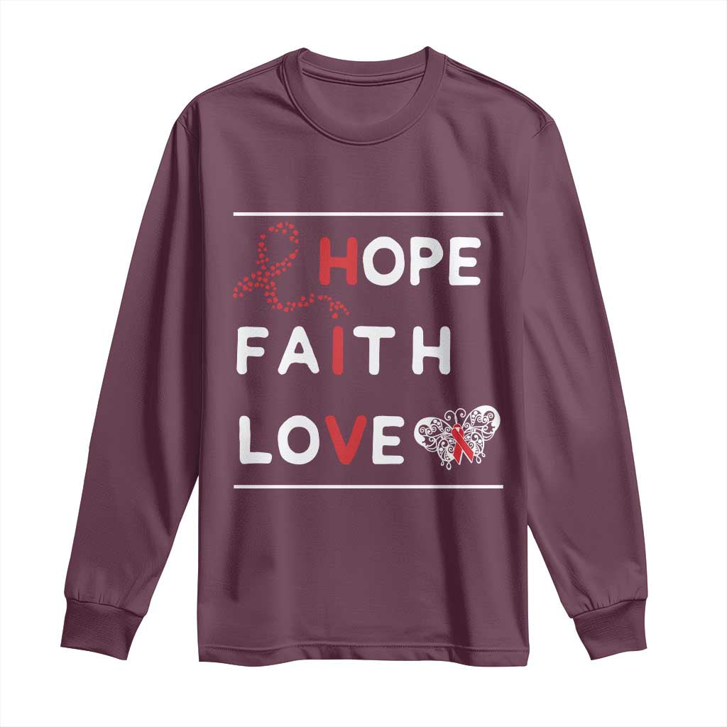 Faith Hope Love HIV AIDS Awareness Long Sleeve Shirt Hope Strength Empowerment Gift TS12 Maroon Print Your Wear