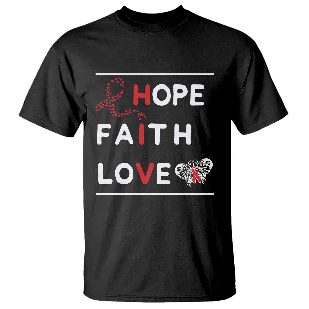 Faith Hope Love HIV AIDS Awareness T Shirt Hope Strength Empowerment Gift TS12 Black Print Your Wear