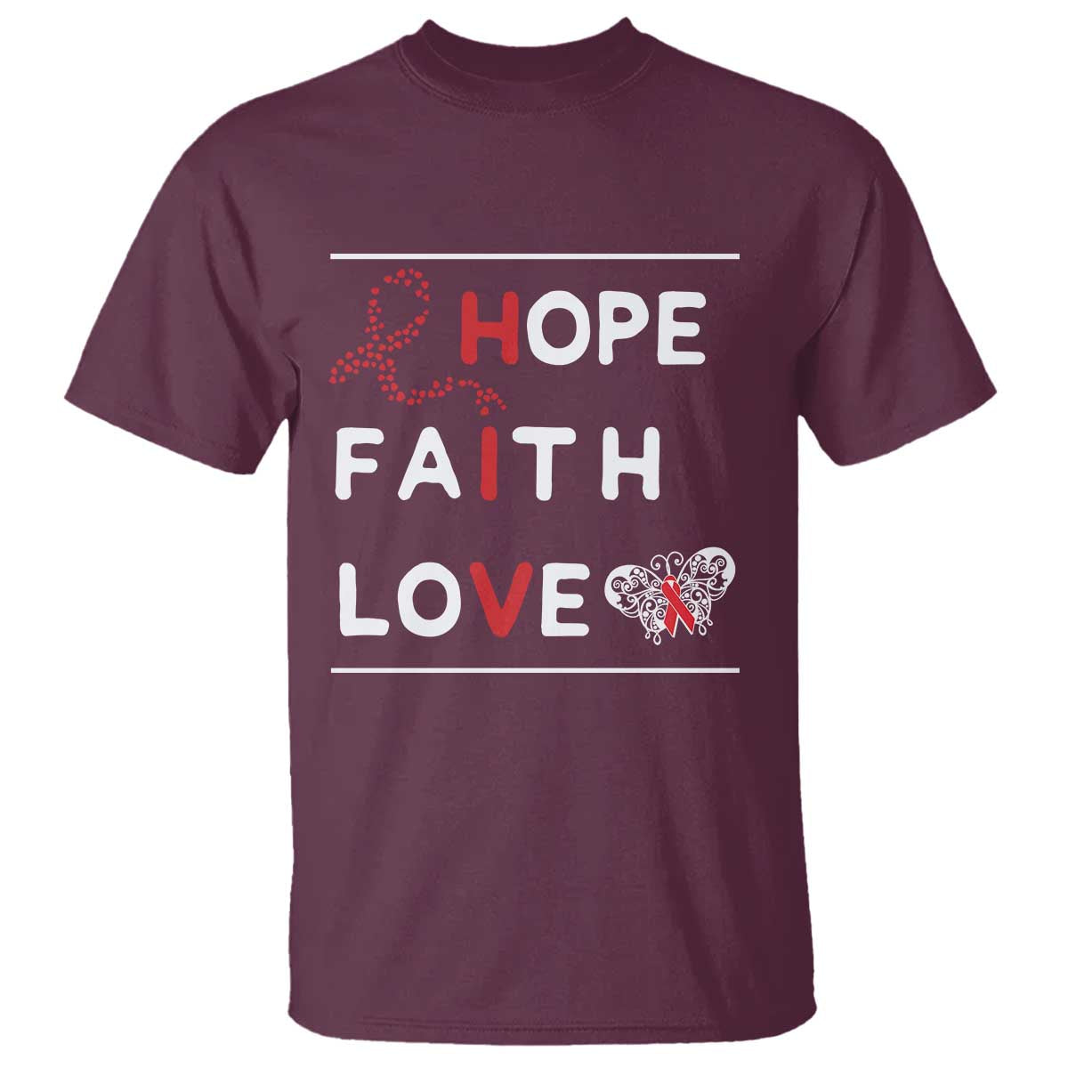 Faith Hope Love HIV AIDS Awareness T Shirt Hope Strength Empowerment Gift TS12 Maroon Print Your Wear