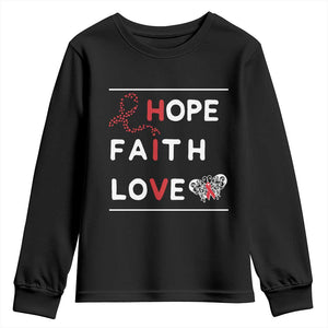 Faith Hope Love HIV AIDS Awareness Youth Sweatshirt Hope Strength Empowerment Gift TS12 Black Print Your Wear