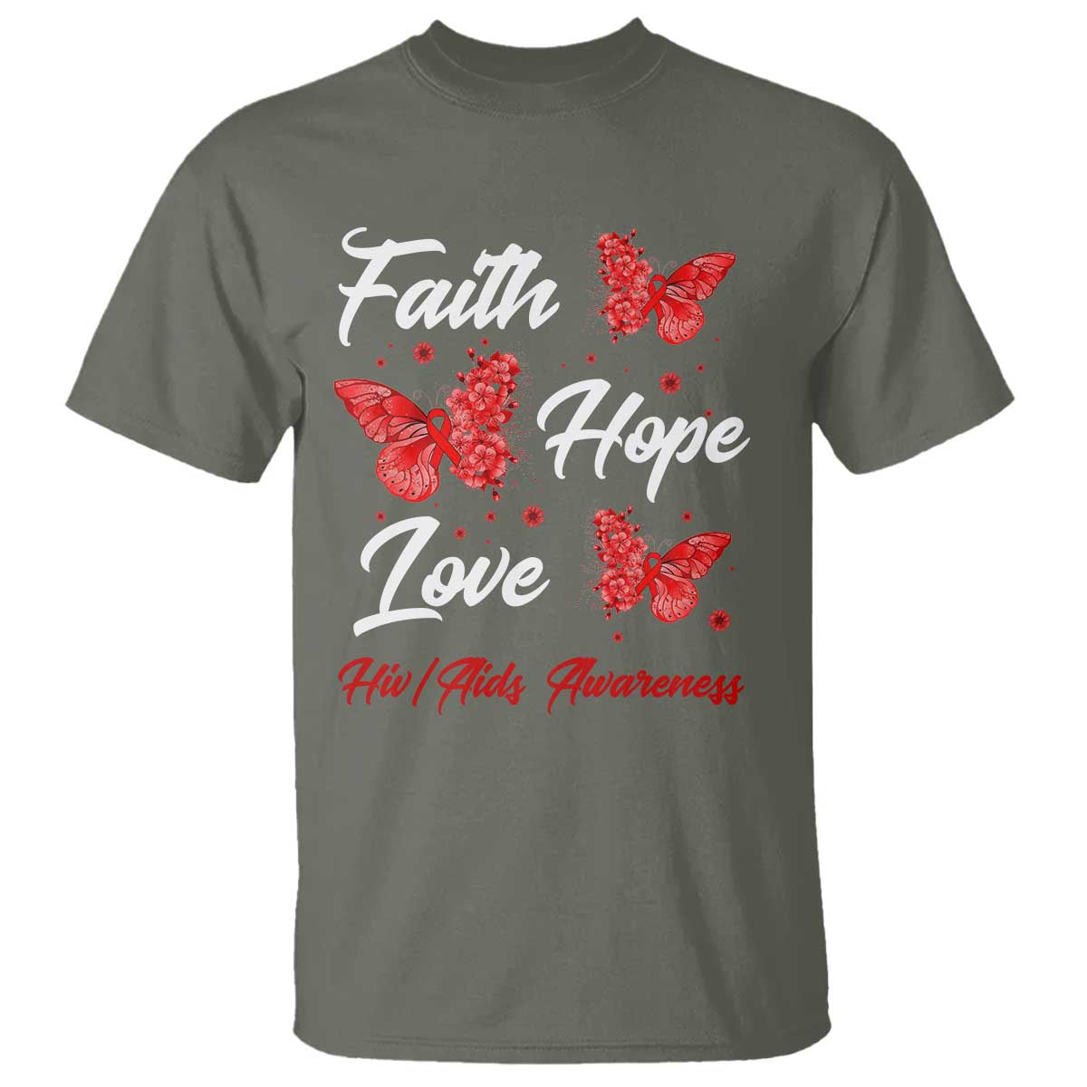 Faith Hope Love HIV AIDS Awareness Butterfly Gift T Shirt TS12 Military Green Print Your Wear