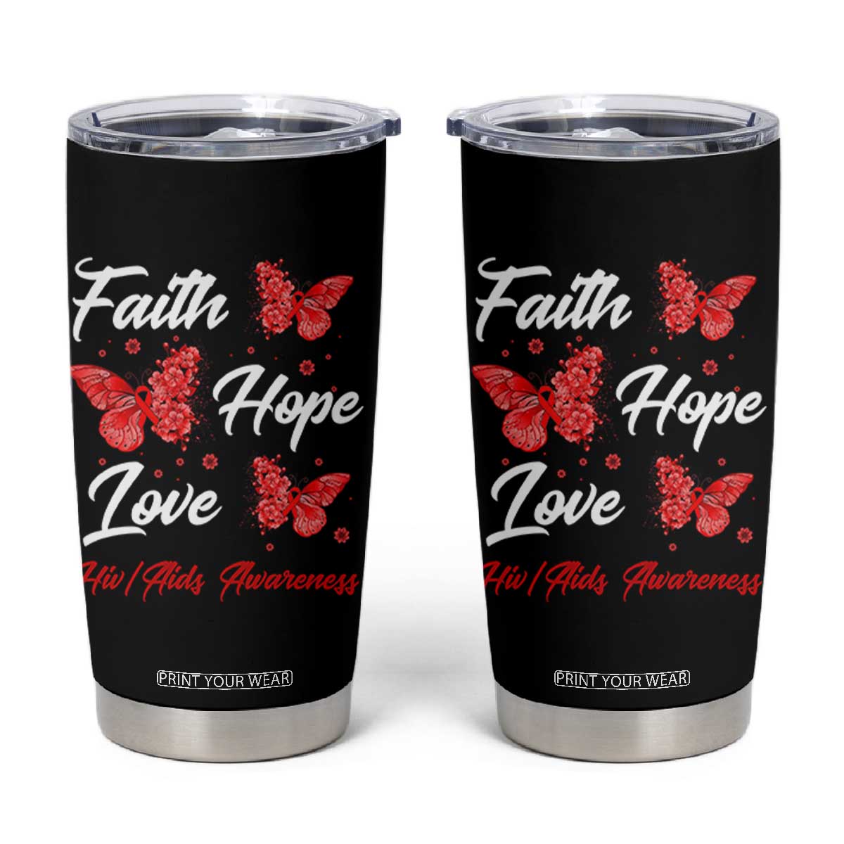 Faith Hope Love HIV AIDS Awareness Butterfly Gift Tumbler Cup TS12 Black Print Your Wear