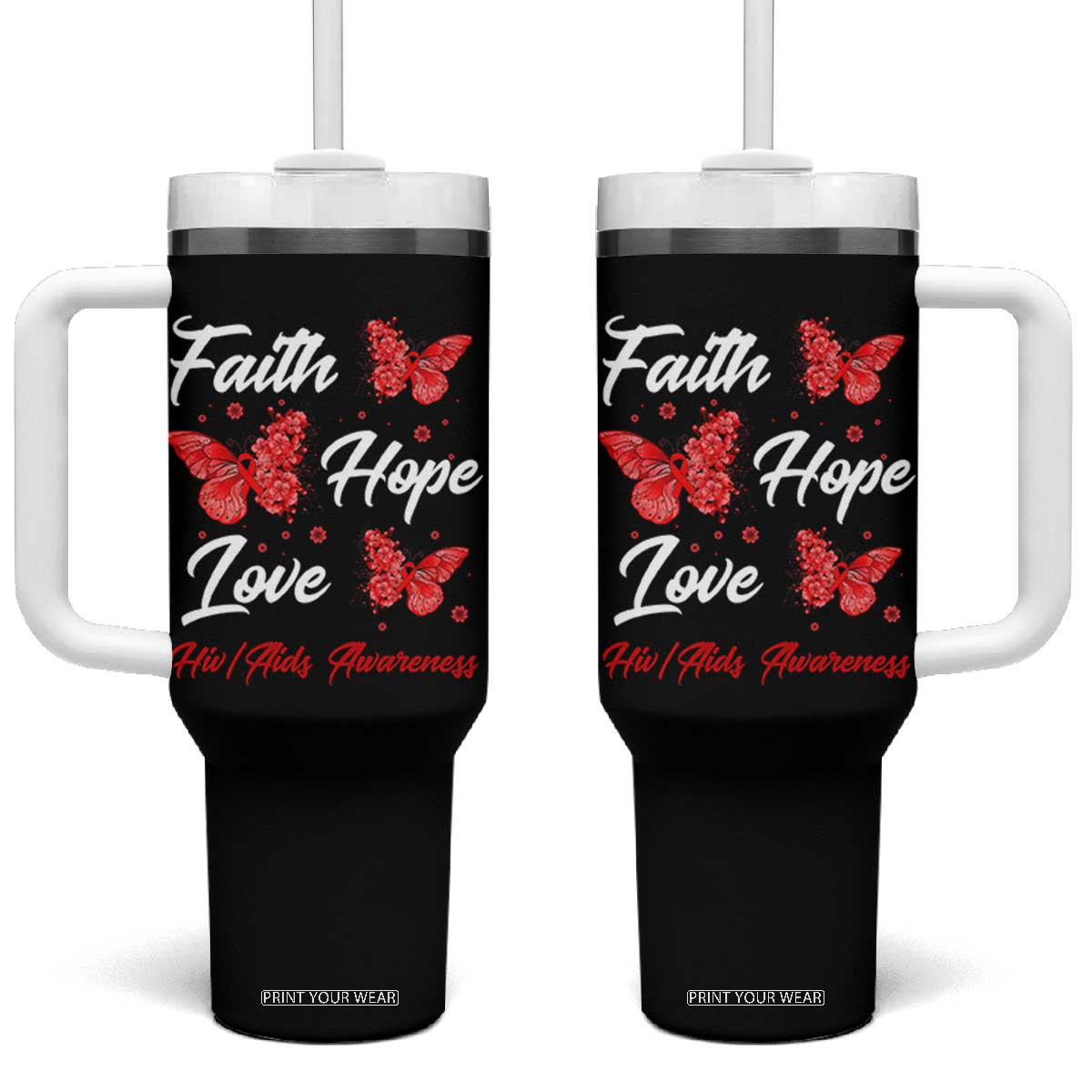 Faith Hope Love HIV AIDS Awareness Butterfly Gift Tumbler With Handle TS12 One Size: 40 oz Black Print Your Wear