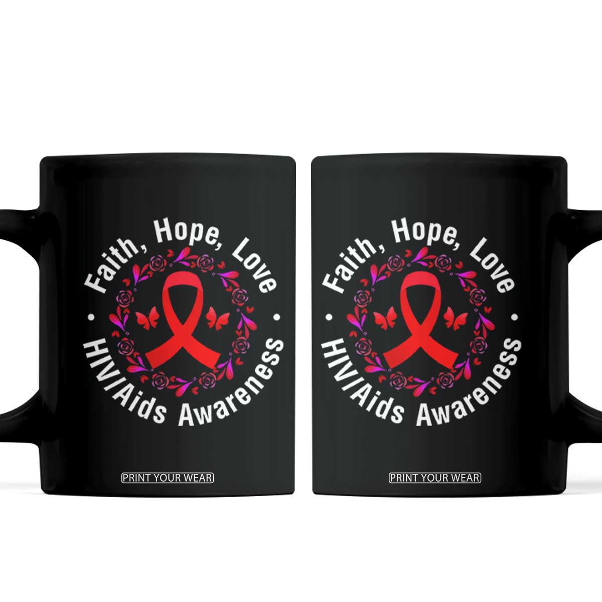 HIV Awareness Empowerment Gift Coffee Mug Faith Hope Love TS12 Black Print Your Wear
