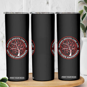 HIV AIDS Awareness Empowerment Gift Skinny Tumbler Support Educate Care Cure TS12 Print Your Wear