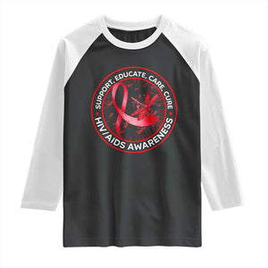 Support Educate Care Cure Raglan Shirt HIV Awareness Month Gift TS12 Black White Print Your Wear