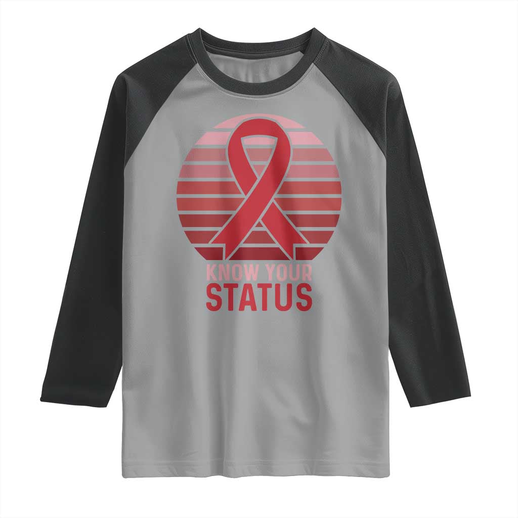 Know Your Status HIV Awareness Raglan Shirt World Aids Day Gift TS12 Sport Gray Black Print Your Wear