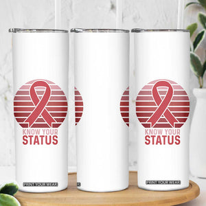 Know Your Status HIV Awareness Skinny Tumbler World Aids Day Gift TS12 Print Your Wear