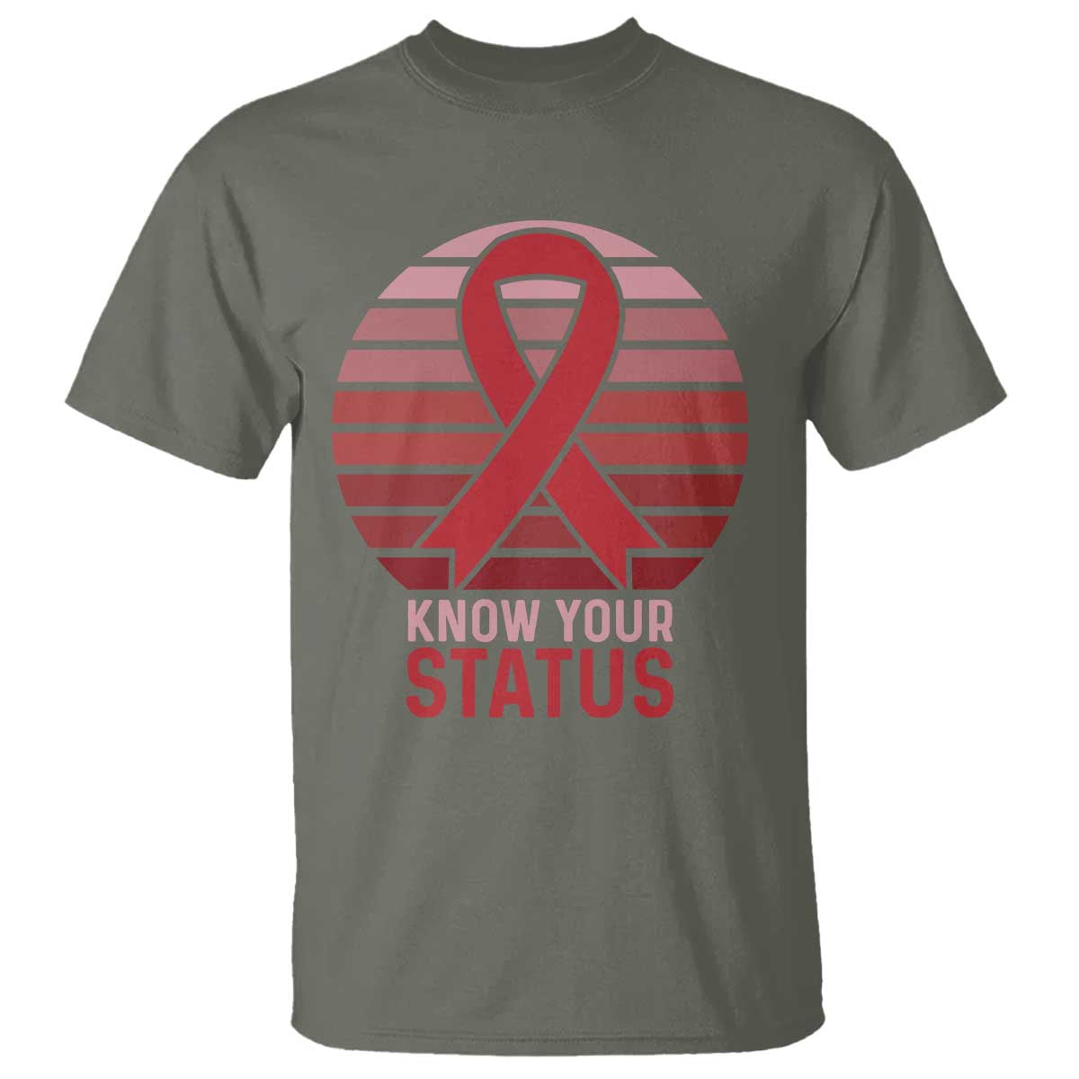 Know Your Status HIV Awareness T Shirt World Aids Day Gift TS12 Military Green Print Your Wear