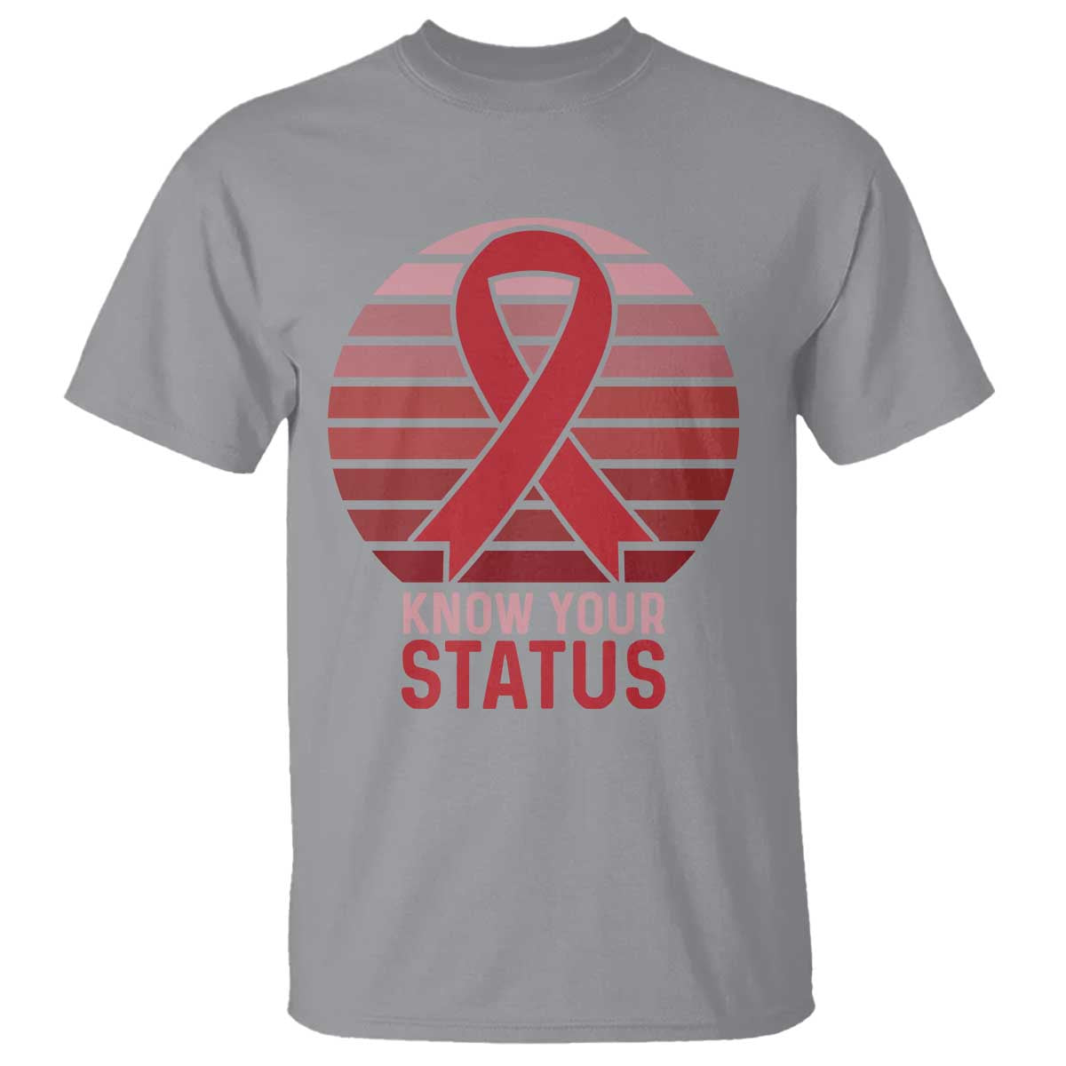 Know Your Status HIV Awareness T Shirt World Aids Day Gift TS12 Sport Gray Print Your Wear