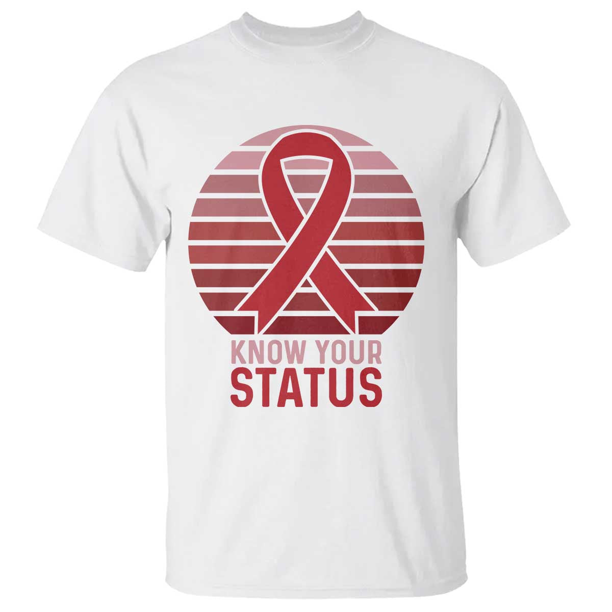 Know Your Status HIV Awareness T Shirt World Aids Day Gift TS12 White Print Your Wear