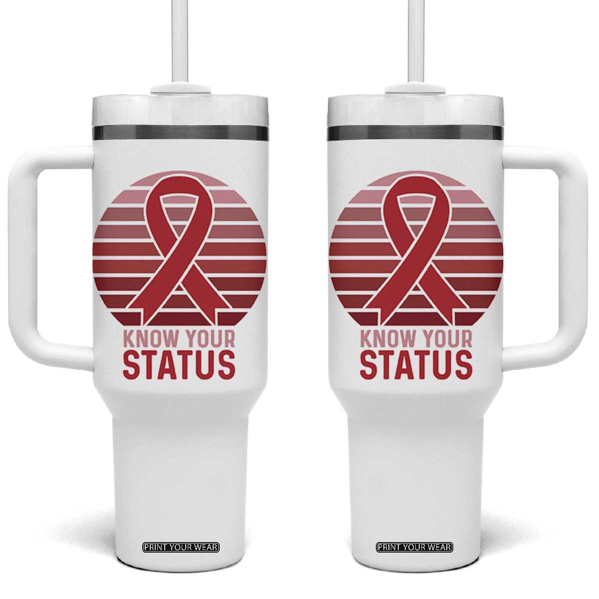 Know Your Status HIV Awareness Tumbler With Handle World Aids Day Gift TS12 One Size: 40 oz White Print Your Wear