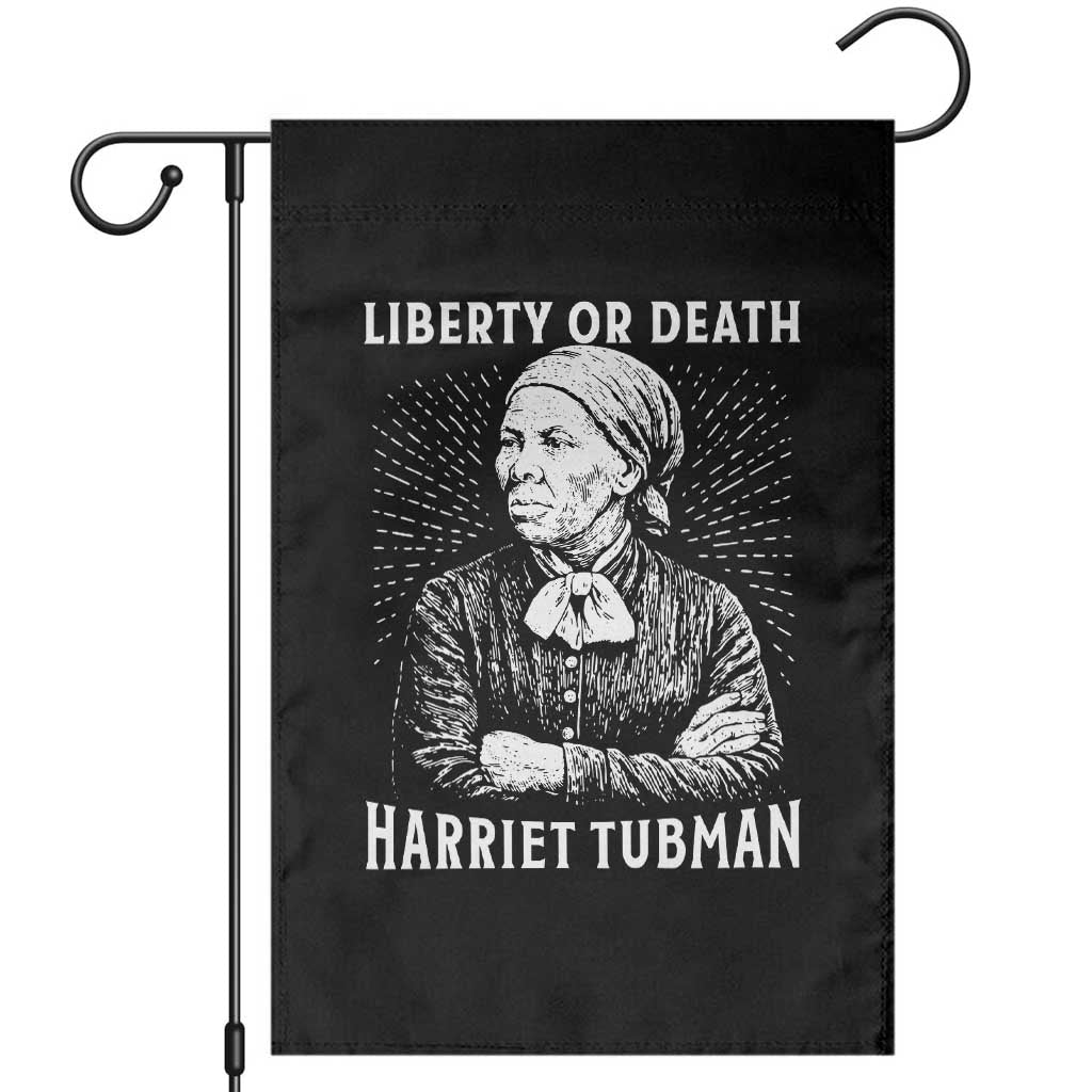 Harriet Tubman Liberty Or Death Garden Flag Female Empowerment History Gift TS12 Black Print Your Wear