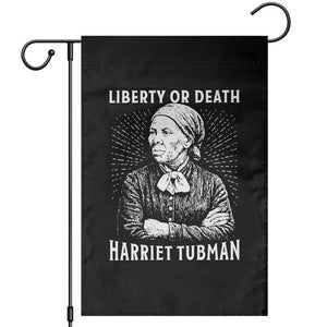 Harriet Tubman Liberty Or Death Garden Flag Female Empowerment History Gift TS12 Black Print Your Wear