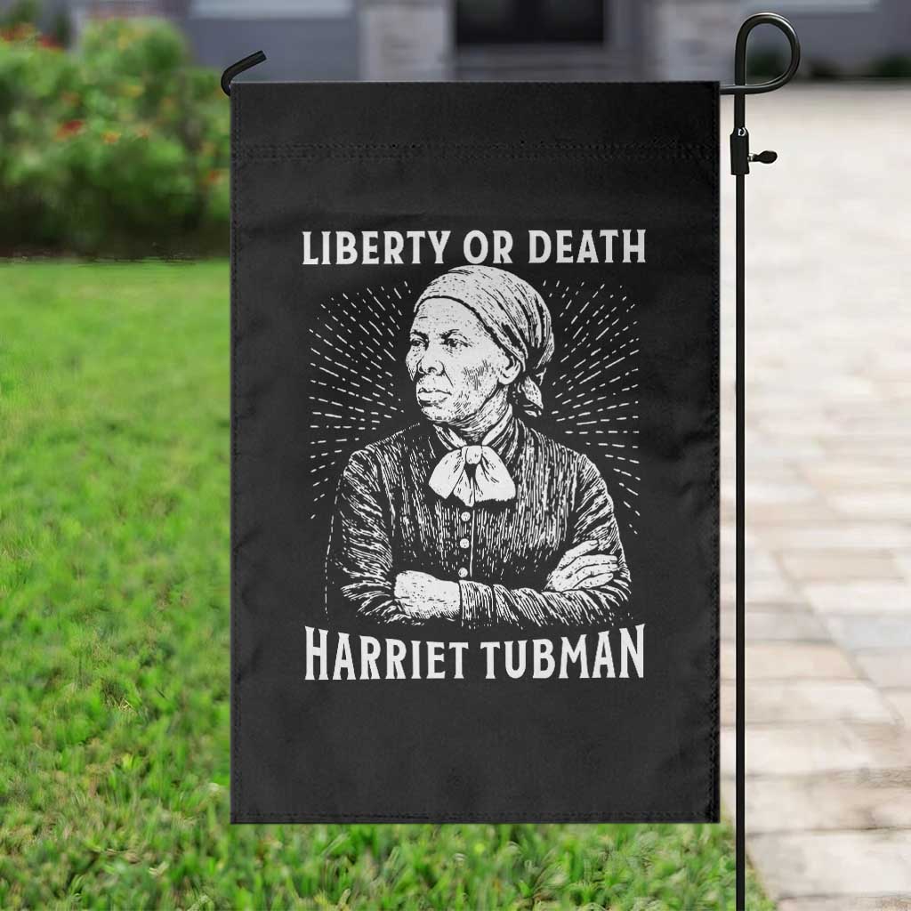 Harriet Tubman Liberty Or Death Garden Flag Female Empowerment History Gift TS12 Print Your Wear