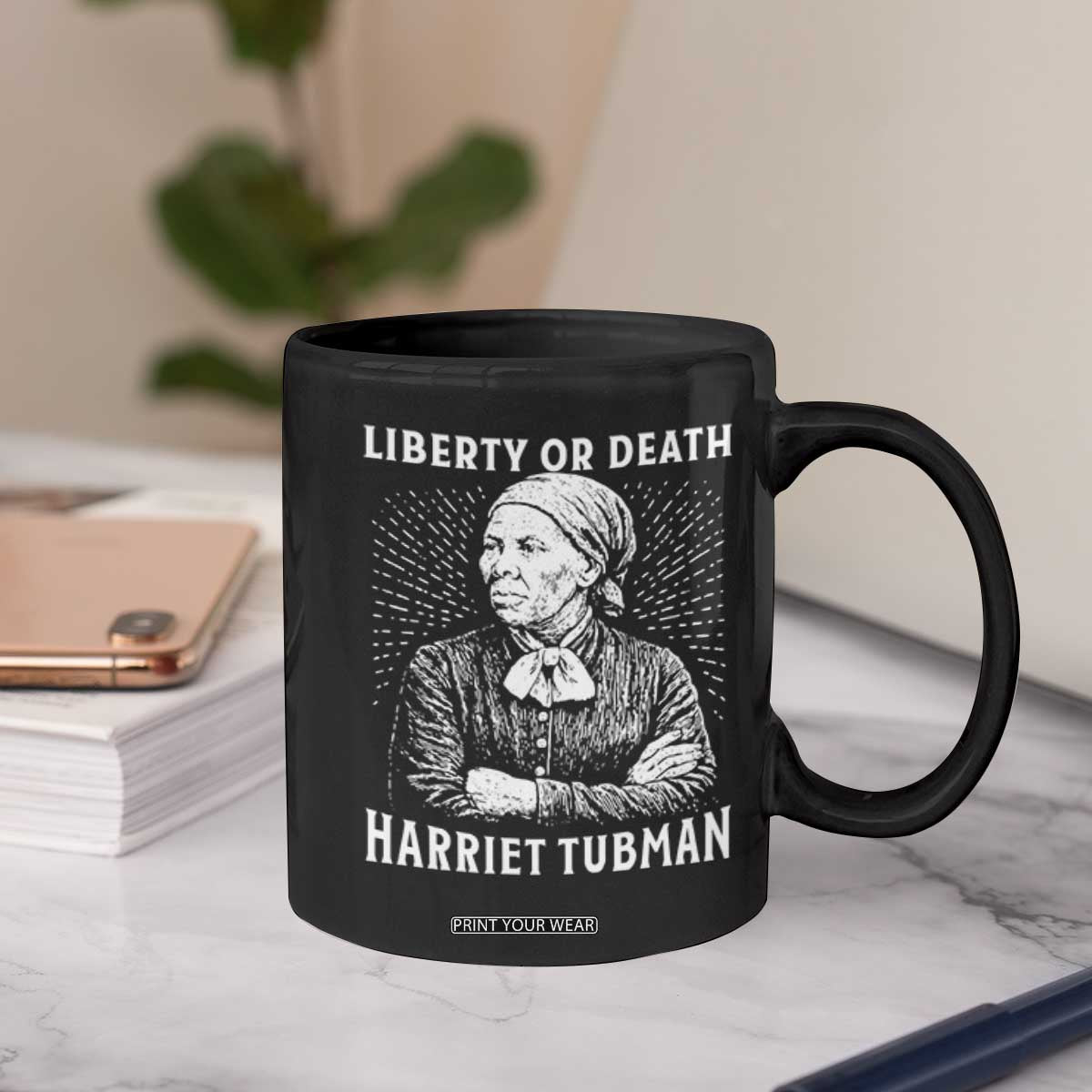 Harriet Tubman Liberty Or Death Coffee Mug Female Empowerment History Gift TS12 Print Your Wear