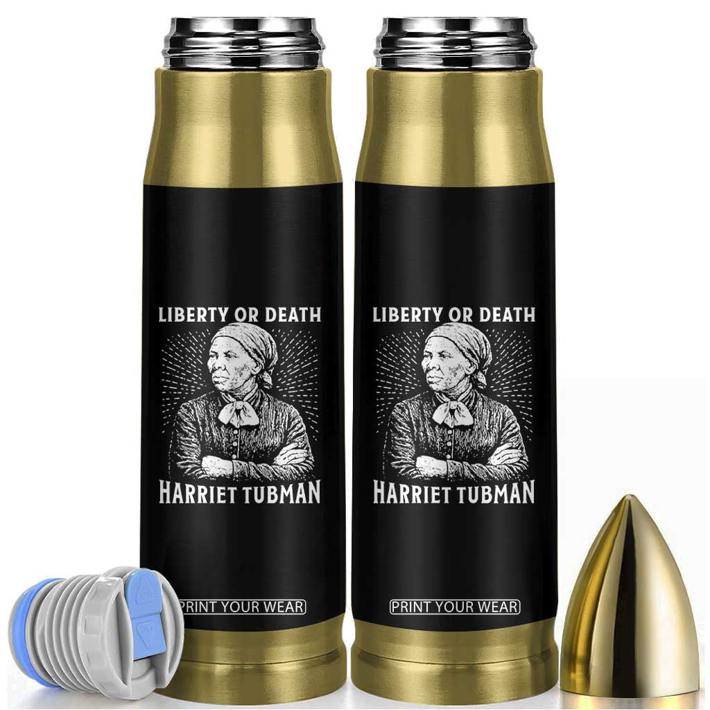 Harriet Tubman Liberty Or Death Bullet Tumbler Female Empowerment History Gift TS12 Black Print Your Wear