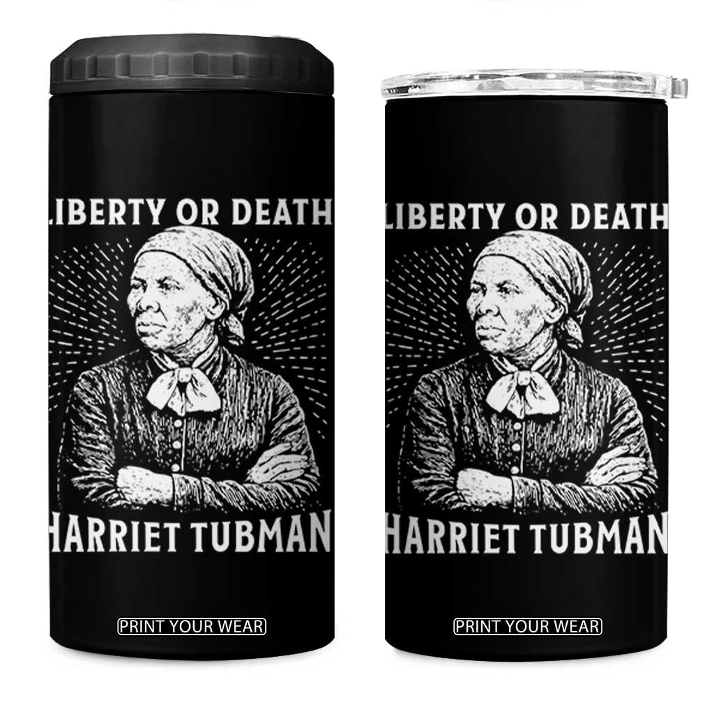 Harriet Tubman Liberty Or Death 4 in 1 Can Cooler Tumbler Female Empowerment History Gift TS12 One Size: 16 oz Black Print Your Wear