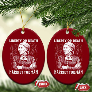 Harriet Tubman Liberty Or Death Ceramic Ornament Female Empowerment History Gift TS12 Print Your Wear
