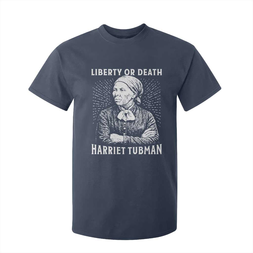 Harriet Tubman Liberty Or Death T Shirt For Kid Female Empowerment History Gift TS12 Navy Print Your Wear