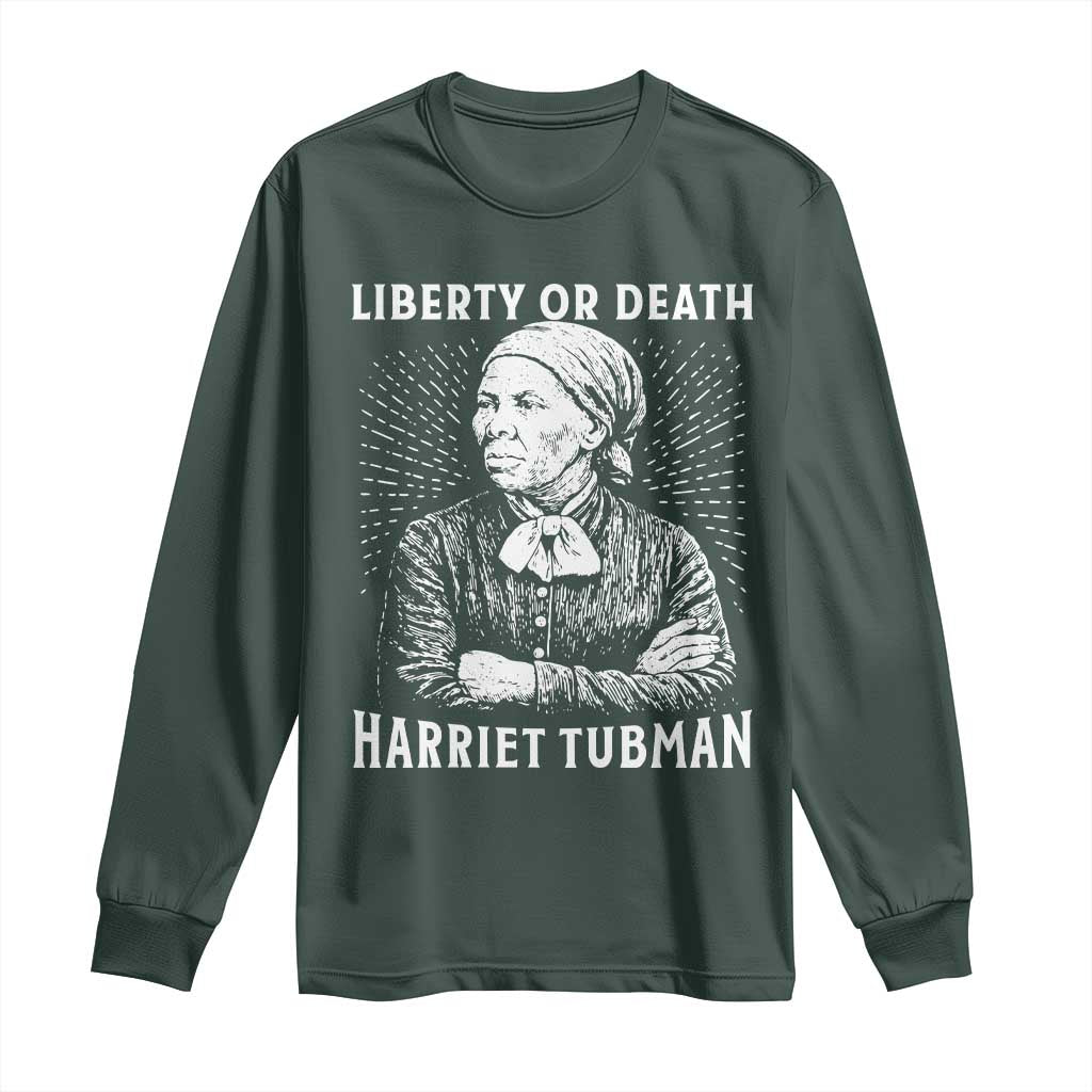 Harriet Tubman Liberty Or Death Long Sleeve Shirt Female Empowerment History Gift TS12 Dark Forest Green Print Your Wear