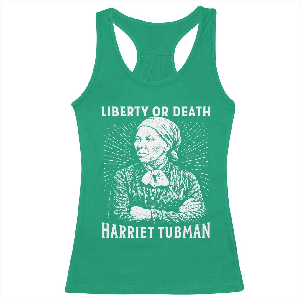Harriet Tubman Liberty Or Death Racerback Tank Top Female Empowerment History Gift TS12 Irish Green Print Your Wear