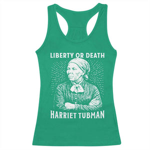 Harriet Tubman Liberty Or Death Racerback Tank Top Female Empowerment History Gift TS12 Irish Green Print Your Wear