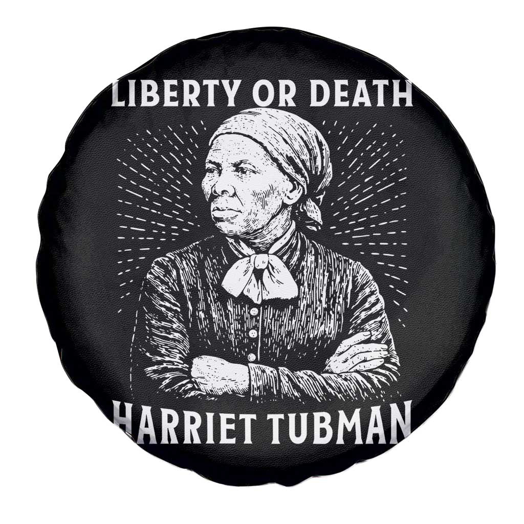 Harriet Tubman Liberty Or Death Spare Tire Cover Female Empowerment History Gift TS12 Print Your Wear