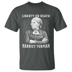 Harriet Tubman Liberty Or Death T Shirt Female Empowerment History Gift TS12 Dark Heather Print Your Wear