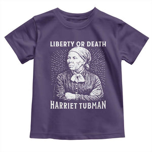 Harriet Tubman Liberty Or Death Toddler T Shirt Female Empowerment History Gift TS12 Purple Print Your Wear