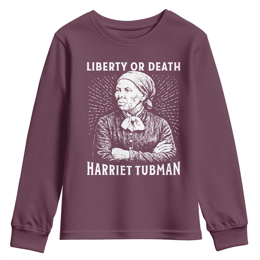 Harriet Tubman Liberty Or Death Youth Sweatshirt Female Empowerment History Gift TS12 Maroon Print Your Wear