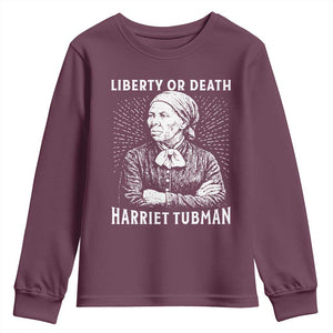 Harriet Tubman Liberty Or Death Youth Sweatshirt Female Empowerment History Gift TS12 Maroon Print Your Wear