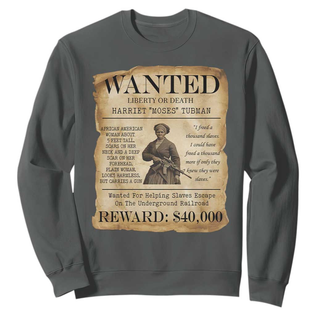 Vintage Harriet Tubman Poster Sweatshirt Wanted For Helping Slaves Escape TS12 Dark Heather Print Your Wear