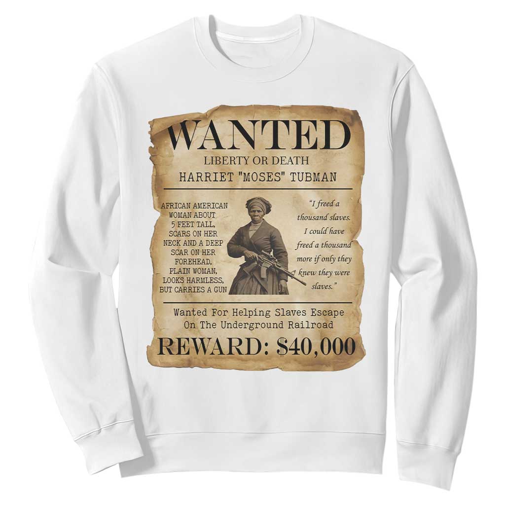 Vintage Harriet Tubman Poster Sweatshirt Wanted For Helping Slaves Escape TS12 White Print Your Wear