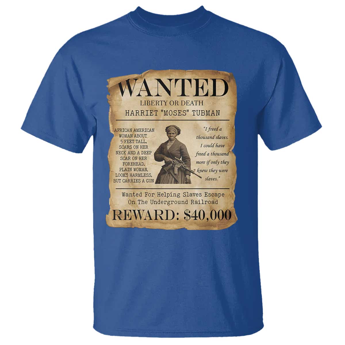 Vintage Harriet Tubman Poster T Shirt Wanted For Helping Slaves Escape TS12 Royal Blue Print Your Wear