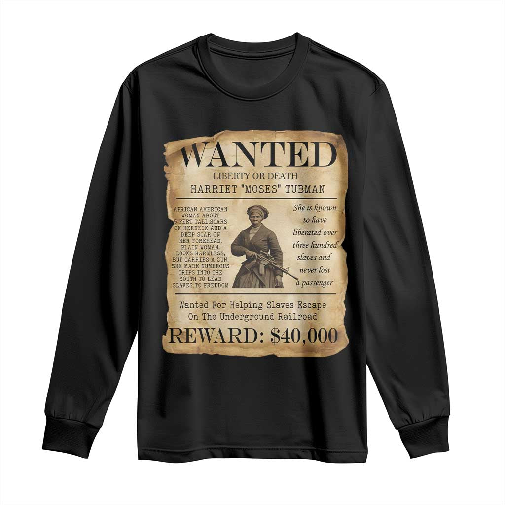 Harriet Tubman Wanted Reward Poster Long Sleeve Shirt Liberty Or Death TS12 Black Print Your Wear