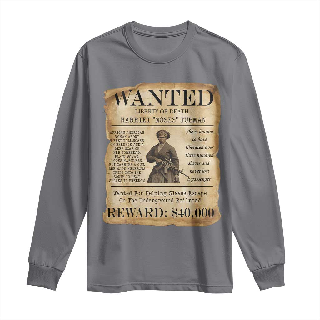 Harriet Tubman Wanted Reward Poster Long Sleeve Shirt Liberty Or Death TS12 Charcoal Print Your Wear