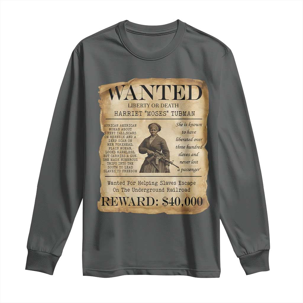Harriet Tubman Wanted Reward Poster Long Sleeve Shirt Liberty Or Death TS12 Dark Heather Print Your Wear