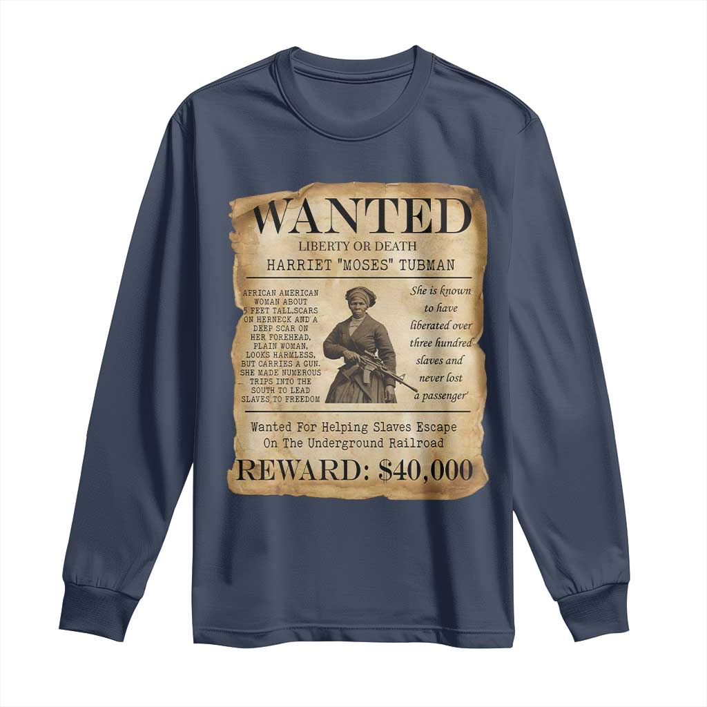 Harriet Tubman Wanted Reward Poster Long Sleeve Shirt Liberty Or Death TS12 Navy Print Your Wear