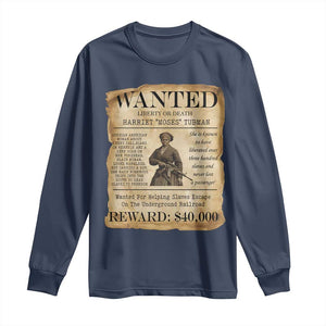 Harriet Tubman Wanted Reward Poster Long Sleeve Shirt Liberty Or Death TS12 Navy Print Your Wear