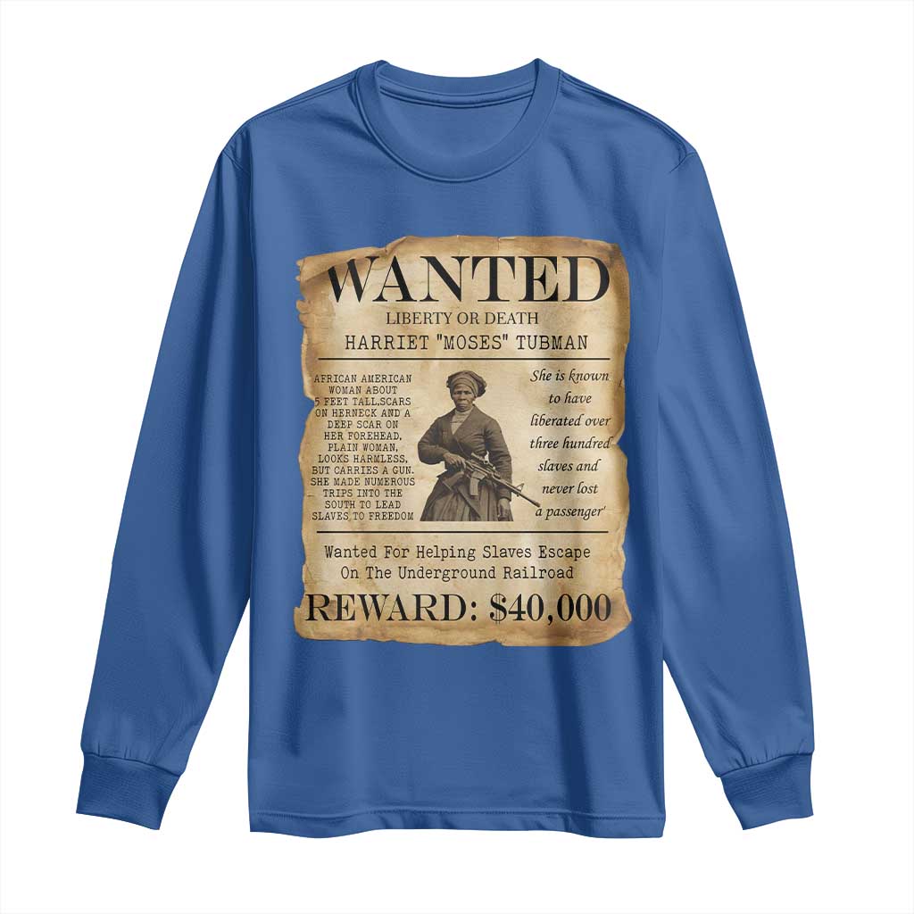 Harriet Tubman Wanted Reward Poster Long Sleeve Shirt Liberty Or Death TS12 Royal Blue Print Your Wear
