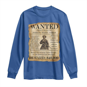 Harriet Tubman Wanted Reward Poster Long Sleeve Shirt Liberty Or Death TS12 Royal Blue Print Your Wear