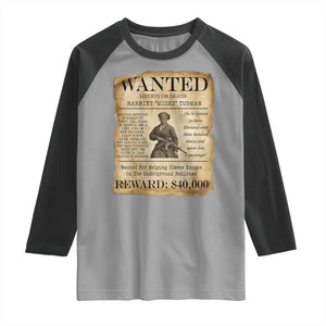 Harriet Tubman Wanted Reward Poster Raglan Shirt Liberty Or Death TS12 Sport Gray Black Print Your Wear