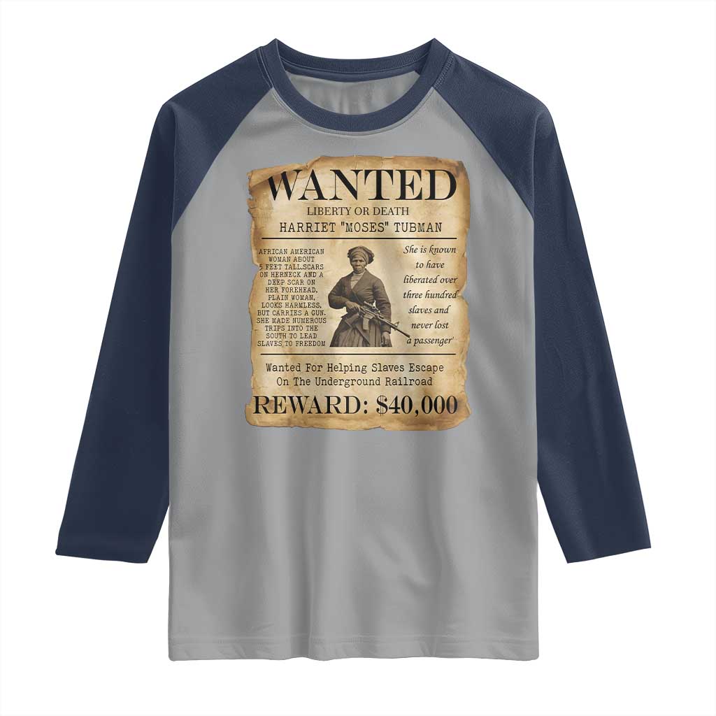 Harriet Tubman Wanted Reward Poster Raglan Shirt Liberty Or Death TS12 Sport Gray Navy Print Your Wear