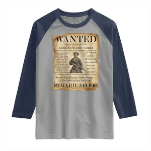 Harriet Tubman Wanted Reward Poster Raglan Shirt Liberty Or Death TS12 Sport Gray Navy Print Your Wear