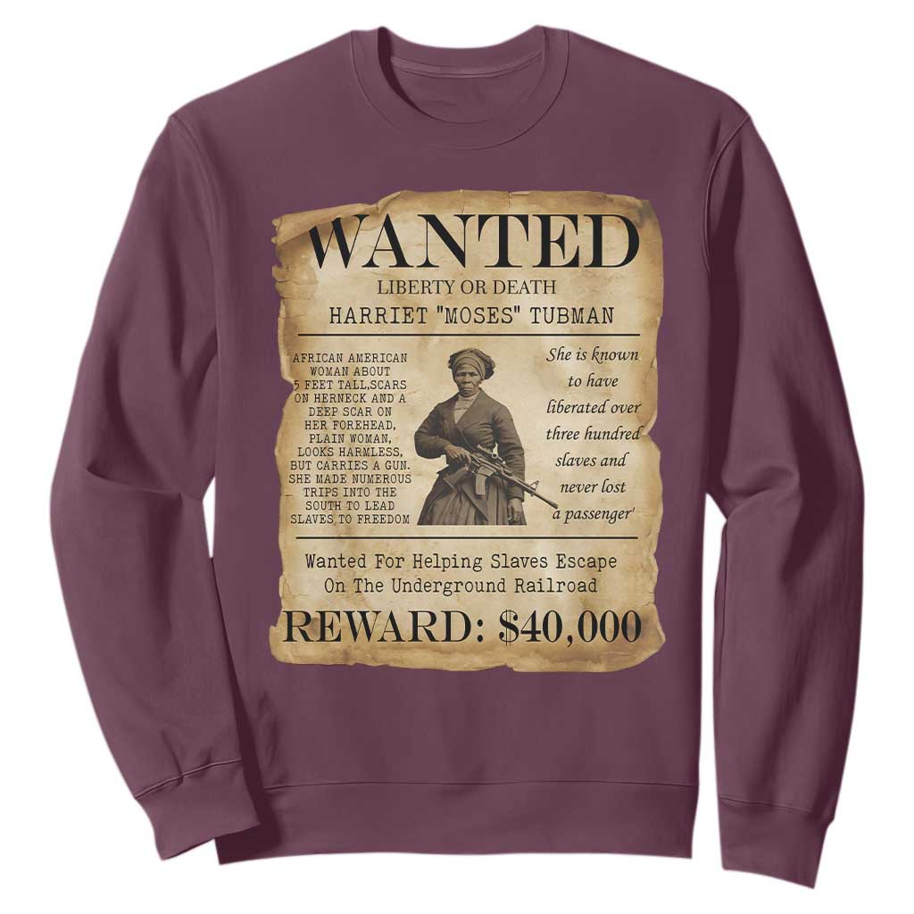 Harriet Tubman Wanted Reward Poster Sweatshirt Liberty Or Death TS12 Maroon Print Your Wear