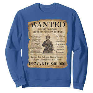 Harriet Tubman Wanted Reward Poster Sweatshirt Liberty Or Death TS12 Royal Blue Print Your Wear