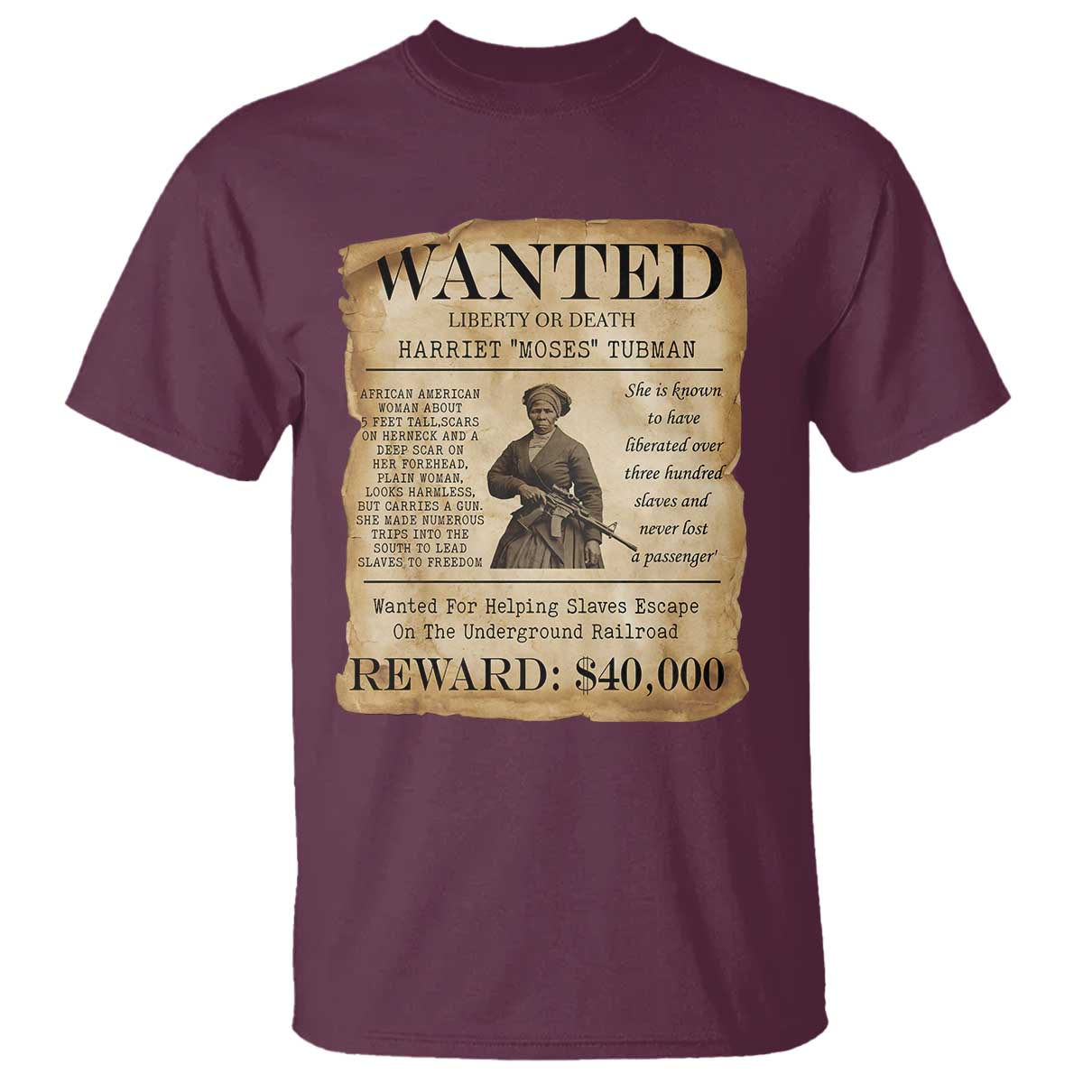Harriet Tubman Wanted Reward Poster T Shirt Liberty Or Death TS12 Maroon Print Your Wear