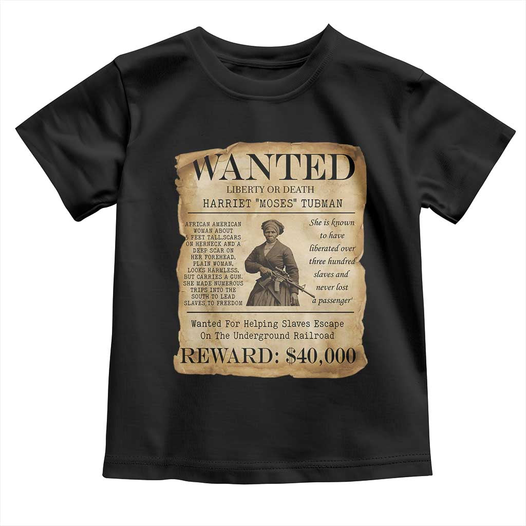 Harriet Tubman Wanted Reward Poster Toddler T Shirt Liberty Or Death TS12 Black Print Your Wear