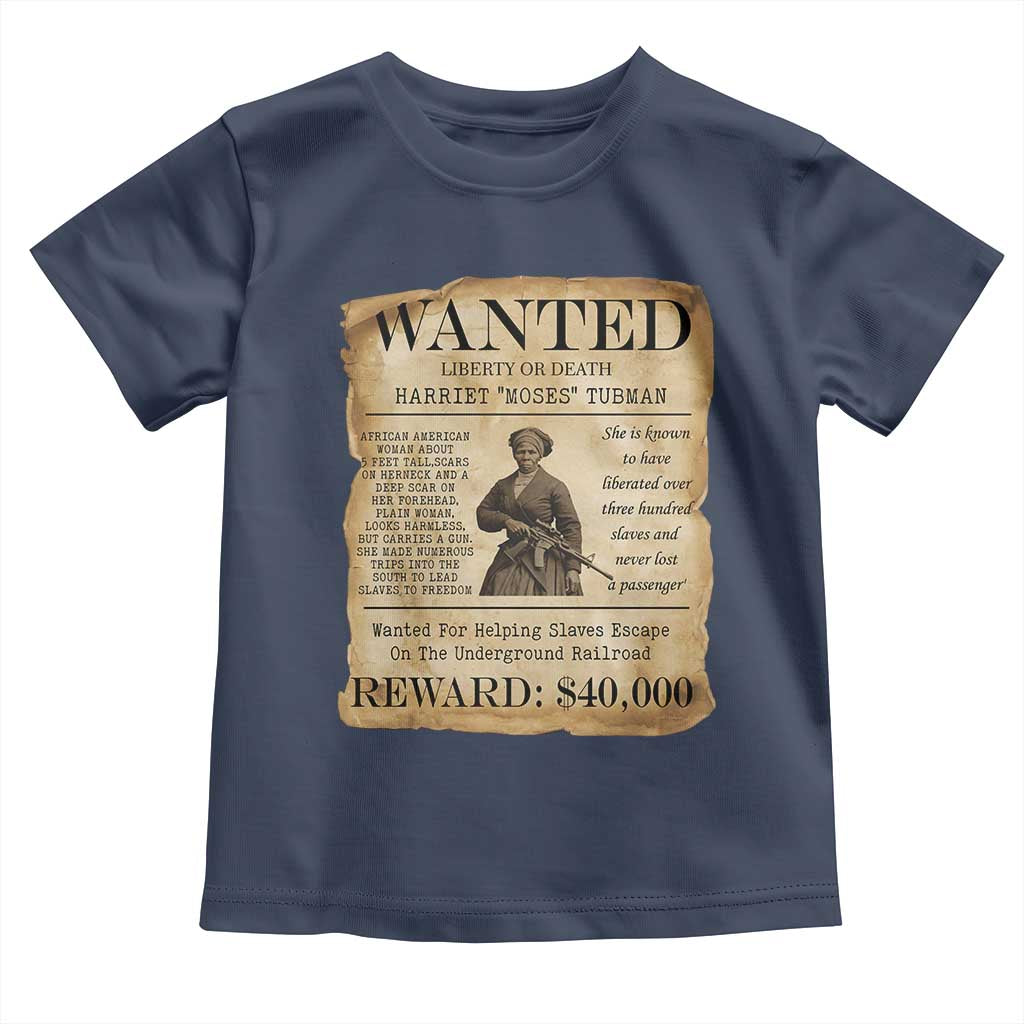 Harriet Tubman Wanted Reward Poster Toddler T Shirt Liberty Or Death TS12 Navy Print Your Wear